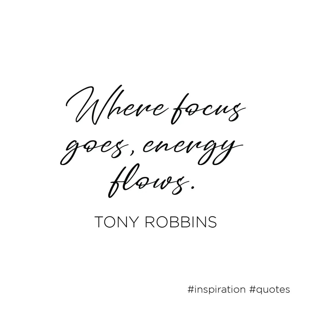 "Where focus goes, energy flows" #byTonyRobbins #inspiration #quoteoftheday #artist #coach #vibes #newchallenges #staytuned